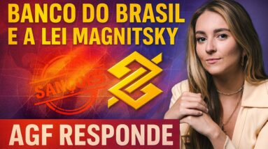 Banco do Brasil e Lei Magnitsky: como o investidor inteligente lida com as incertezas | AGF Responde